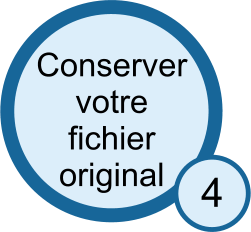 Conserver votre fichier original